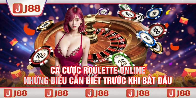 Cá cược Roulette online: Những điều cần biết trước khi bắt đầu tại J88