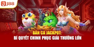 Bắn Cá Jackpot: Bí Quyết Chinh Phục Giải Thưởng Lớn