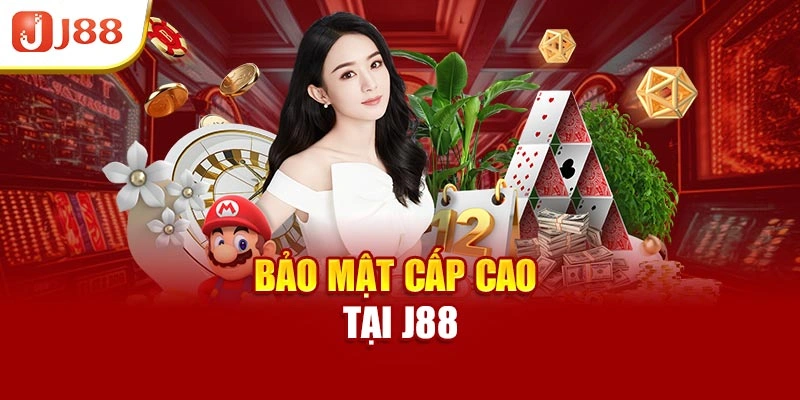 Bảo mật cấp cao tại J88