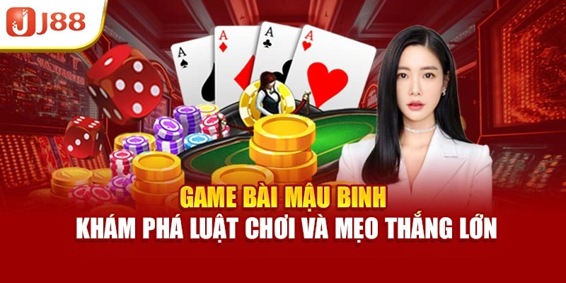 Game Bài Mậu Binh – Khám Phá Luật Chơi Và Mẹo Thắng Lớn