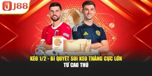 Kèo 1/2 - Bí Quyết Soi Kèo Thắng Cực Lớn Từ Cao Thủ