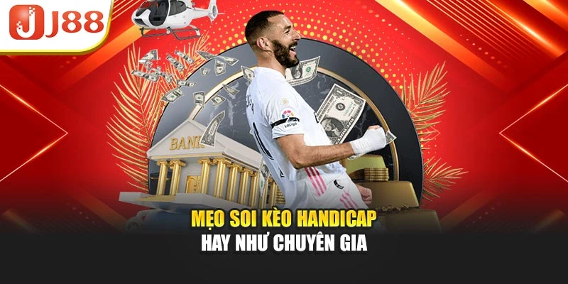 Mẹo soi kèo Handicap hay như chuyên gia