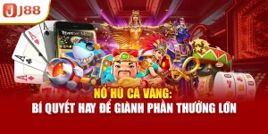 Nổ Hũ Cá Vàng: Bí Quyết Hay Để Giành Phần Thưởng Lớn