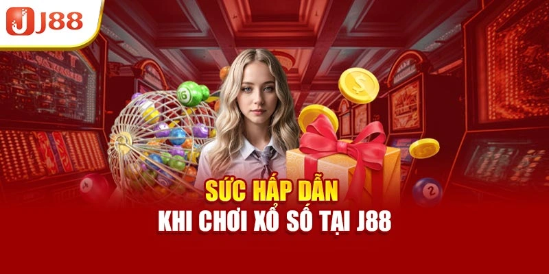 Sức hấp dẫn khi chơi xổ số tại J88