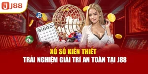 Xổ Số Kiến Thiết – Trải Nghiệm Giải Trí An Toàn Tại J88