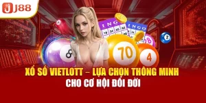 Xổ Số Vietlott – Lựa Chọn Thông Minh Cho Cơ Hội Đổi Đời
